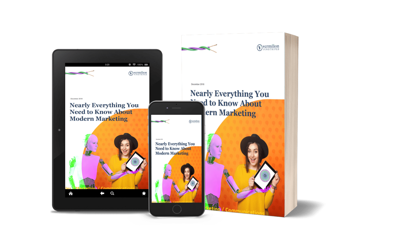 Nearly Everything You Need to Know About Modern Marketing